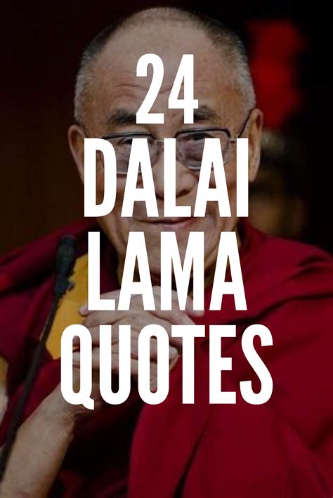24 Dalai Lama Quotes That Will Totally Inspire You Motivational