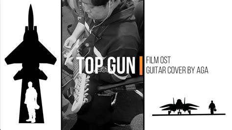 Top Gun Anthem Guitar Cover By Aga Youtube