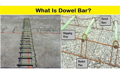 What Is Dowel Bar Its Purpose Use And Advantsges