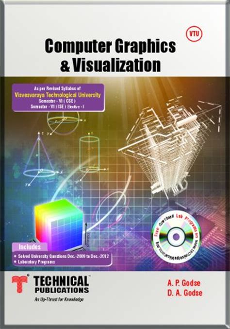 :see also visualization and information graphicsvisualization is any technique for creating images, diagrams, or animations to typical of a visualization application is the field of computer graphics. Computer Graphics & Visualization for VTU by A.P.GODSE