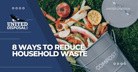 Ways To Reduce Household Waste United Disposal Llc