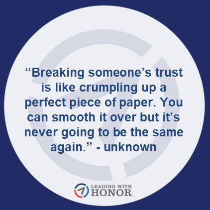Breaking Someones Trust Is Like Crumpling Up A Perfect Piece Of Paper