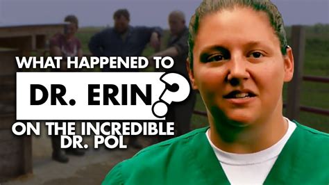 What Happened To Dr Erin In The Incredible Dr Pol Youtube