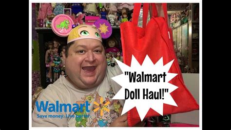 Its Time For A Walmart Doll Haul And A Saturday Shoutout Youtube