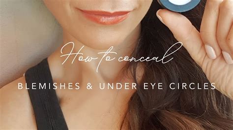 How To Conceal Blemishes And Under Eye Circles Youtube