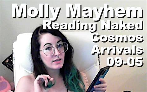 Molly Mayhem Reading Naked The Cosmos Arrivals Book Chapter By