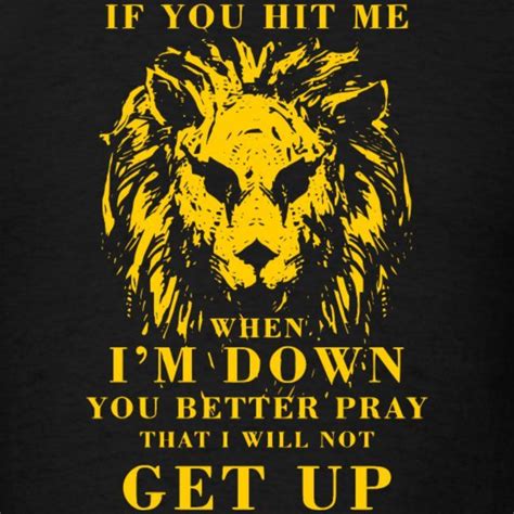 When a character, usually after a defeat, commands the victor to kill them. if you hit me down get up 7 | Men's T-Shirt | Motivational apparel, Gym motivation tshirt, T ...