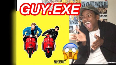 Superfruit Guyexe Reaction Youtube