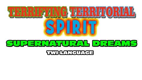 Terrifying Territorial Spirit Ghana Twi Language Youtube