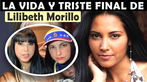 La Vida Y El Triste Final De Lilibeth Morillo Youtube
