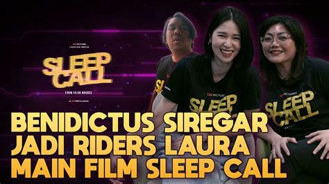 BENI JADI RIDERS LAURA BASUKI MAU MAIN FILM SLEEP CALL NGOBROL SERU
