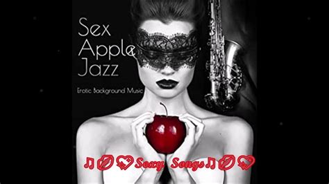 🎷sexy Apple Saxophone Music ️🎺 Smooth Jazz🎵 Best Sax Sex Jazz Music 🎺🎷instrumental Music