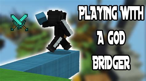Playing With A God Bridger Youtube