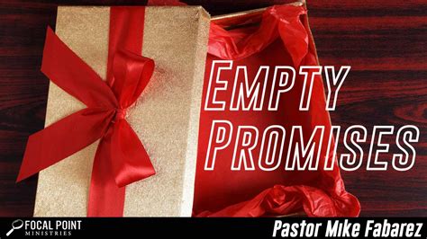 Empty Promises Focal Point Ministries