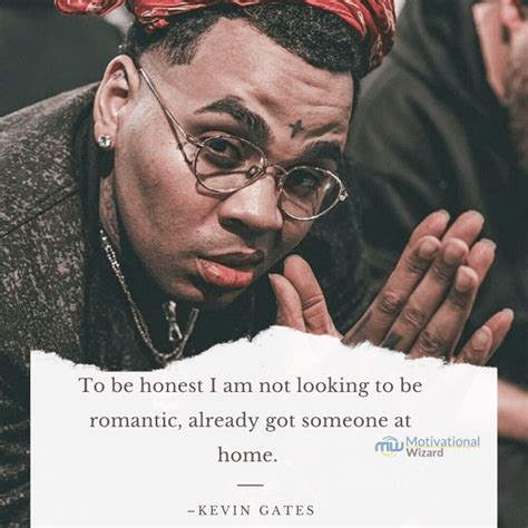 Kevin Gates Quotes About Love Life Betrayal And Success