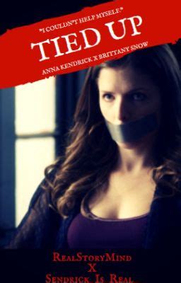 Tied Up Anna Kendrick X Brittany Snow Chapter Brittany S Secret