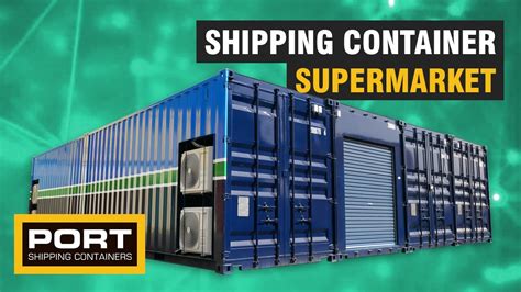 Custom Built Shipping Container Supermarket Port Shipping Containers