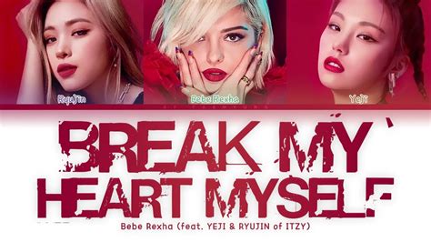 Bebe Rexha Break My Heart Myself Itzy Remix Color Coded Lyrics