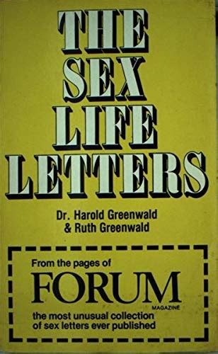 The Sex Life Letters From The Pages Of Forum Magazine By Greenwald Dr Harold Greenwald Ruth