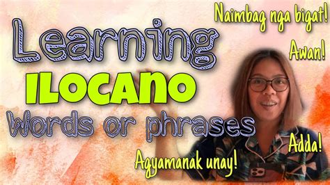 Learning Ilocano Words Or Phrases Ilocano 101 Youtube