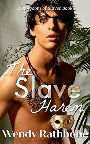 The Slave Harem Kingdom Of Slaves By Wendy Rathbone Goodreads