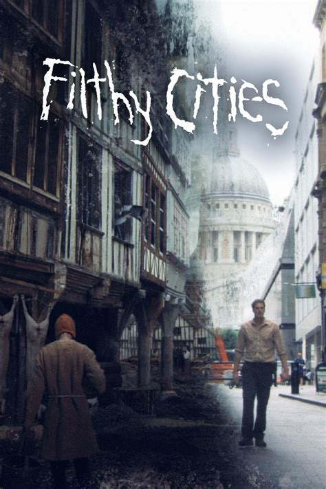 Filthy Cities Season 1 Episodes Streaming Online Free Trial The