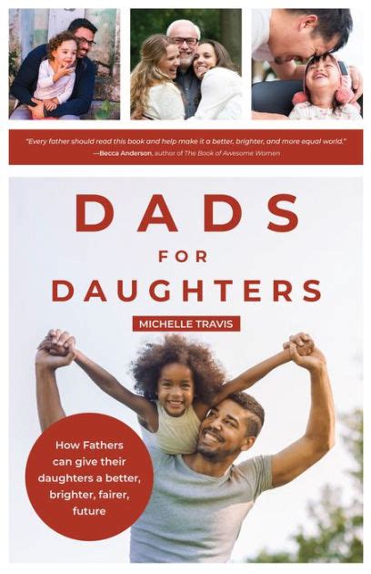 dads for daughters how fathers can give their daughters a better