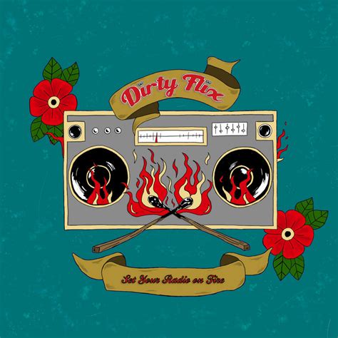 Set Your Radio On Fire Dirty Flix