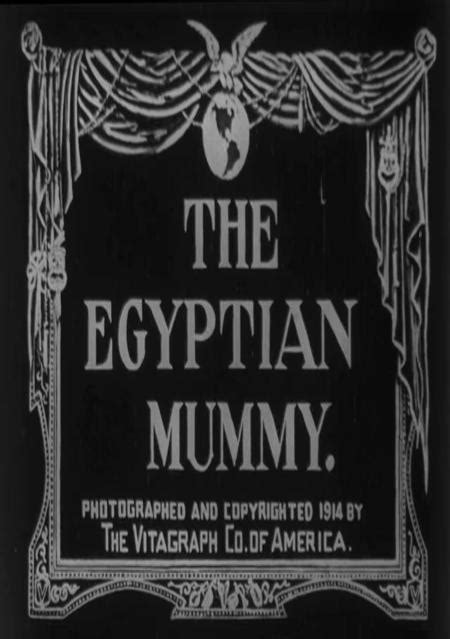 The Egyptian Mummy C 1914 Filmaffinity
