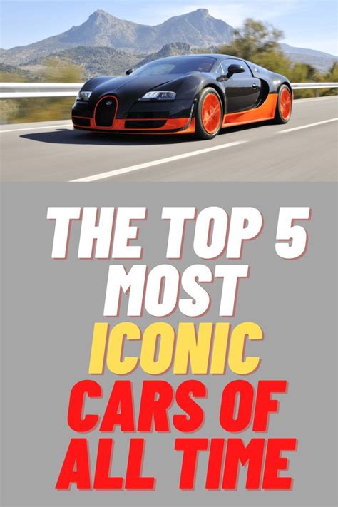 The Top 5 Most Iconic Cars Of All Time Icon Cars All About Time