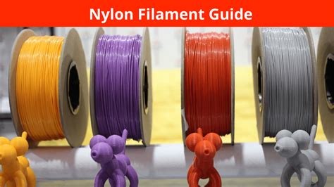 Read Everything You Need About Nylon Filament And Its Use In 3d