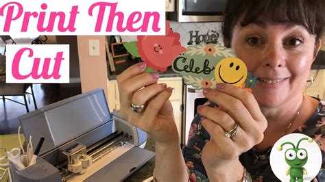 Print And Cut Images With Cricut Explore Tutorial 2019 Youtube