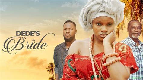 Dedes Bride Nollywood Movie Mp Mkv Download Jarocks