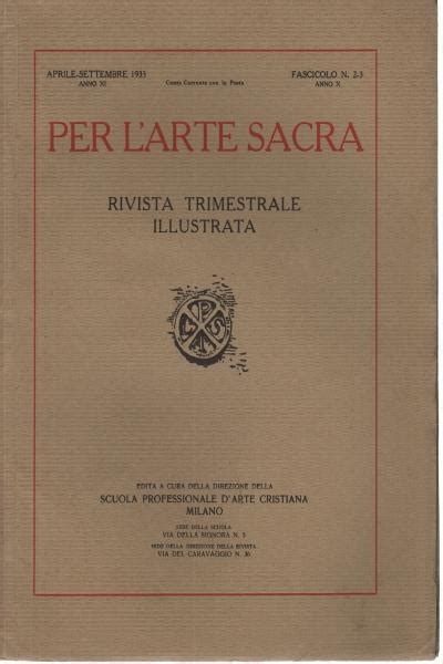 Per Larte Sacra Annata 1933 Nn 2 4 2 Fascicoli Rivista