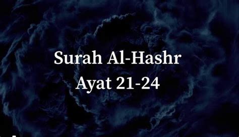 Keutamaan Surat Al Hasyr Ayat 21 24 Sebagai Doa Penyelamat Dan