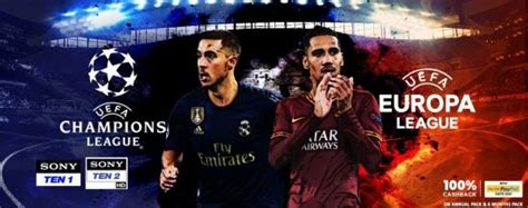 Uefa Champions League 2019 Live In India Through Sony Ten 1 And Sony Ten 2