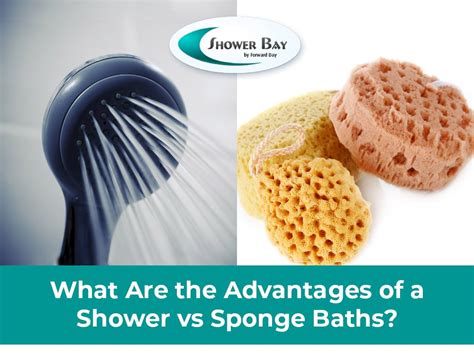 What Are The Advantages Of A Shower Vs Sponge Baths Shower Bay