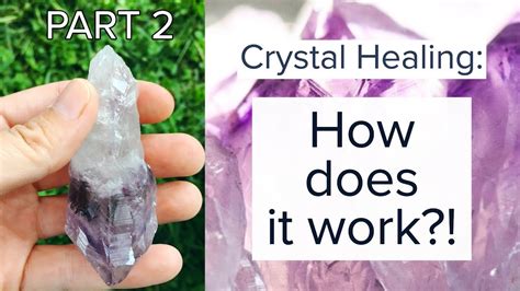 CRYSTALS 101 Part 2 How Does Crystal Healing Really Work YouTube