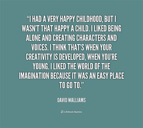 Quotes About Happy Childhood Memories 30 Quotes