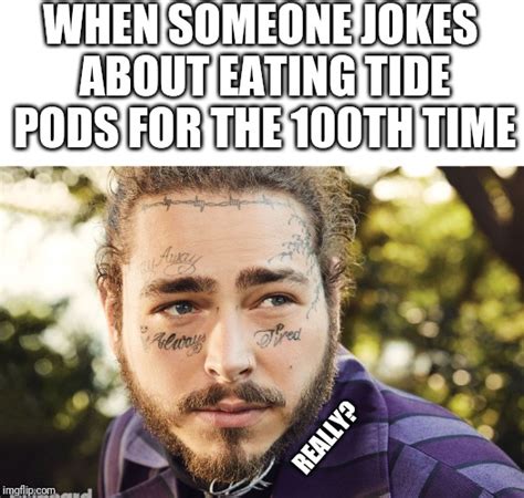 Post Malone Memes And S Imgflip