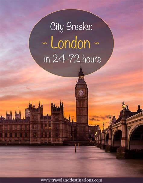 A City Break Guide To Visiting London Uk In 24 72 Hours Including