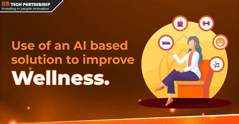 Use Of An Ai Based Solution To Improve Wellness Hr Tech Partnership