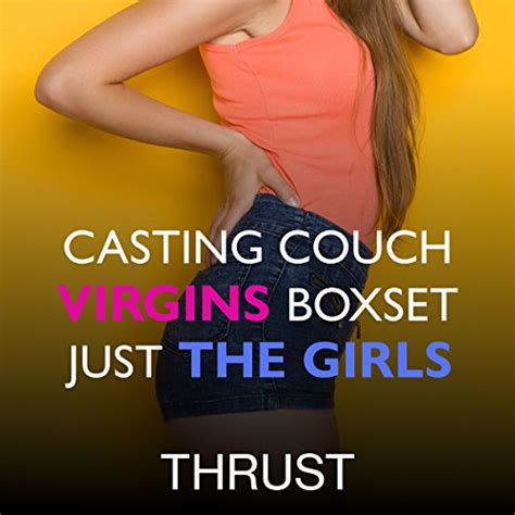 casting couch virgins boxset just the girls by thrust audiobook uk