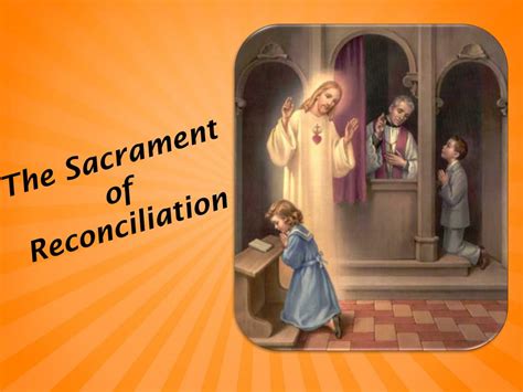Ppt The Sacrament Of Reconciliation Powerpoint Presentation Free