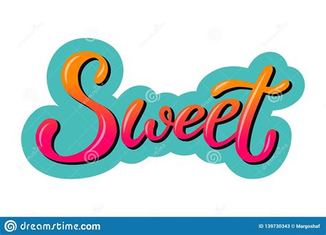 Illustration About Hand Written Word Sweet Typography Lettering Poster Sticker Template For