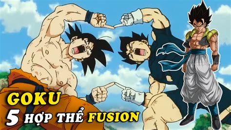 Top 5 Hợp Thể Mạnh Nhất Của Son Goku Trong Dragon Ball Vegito