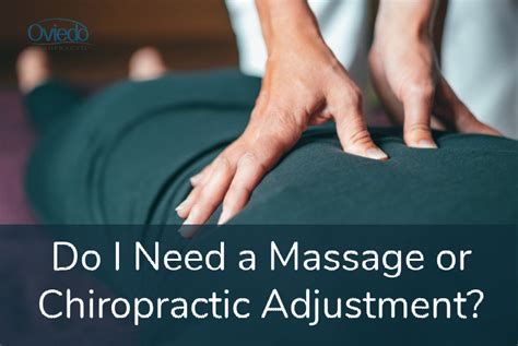 do i need a massage or chiropractic adjustment oviedo chiropractic