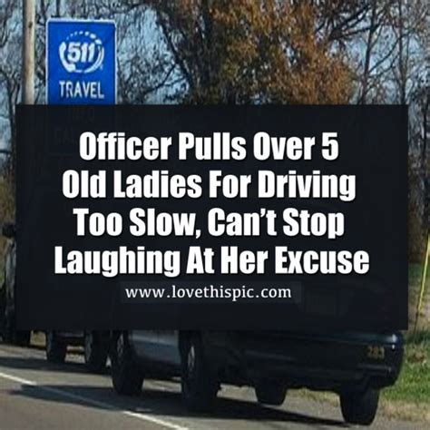 officer pulls over 5 old ladies for driving too slow can t stop laughing at her excuse laugh