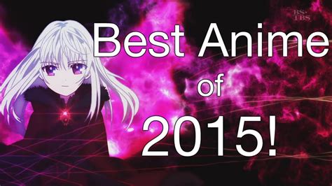 The Best Anime Of 2015 Youtube