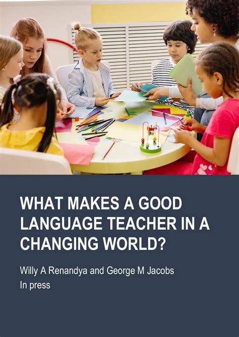 What Makes A Good Language Teacher In A Changing World Willy S Elt Corner
